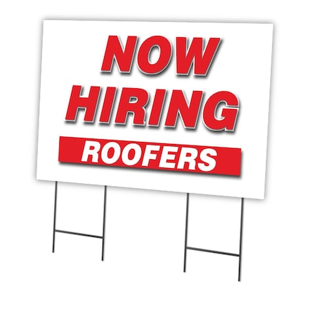 Signmission Now Hiring Roofers Yard Sign & Stake outdoor plastic coroplast window, C-2436 ROOFERS C-2436 ROOFERS